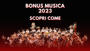 Scopri di più sull'articolo BONUS MUSICA 2023