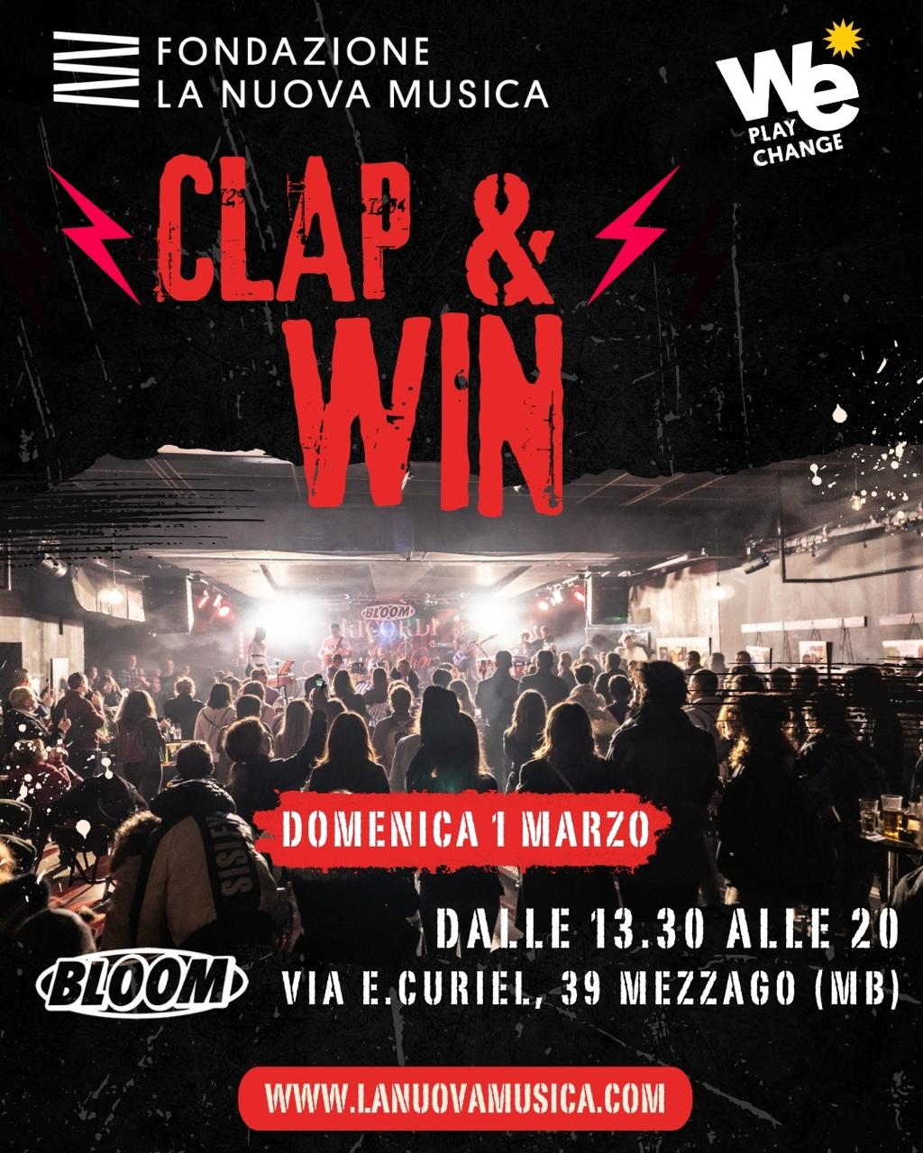 Al momento stai visualizzando Clap & Win, Bloom domenica 1 marzo